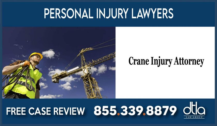 Crane Injury Attorney lawyer personal injury incident accident lawsuit