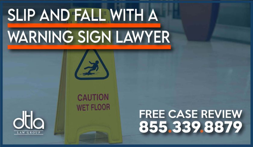 Slip And Fall with A Warning Sign Lawyer attorney personal injury sue compensation sue lawsuit incident accident