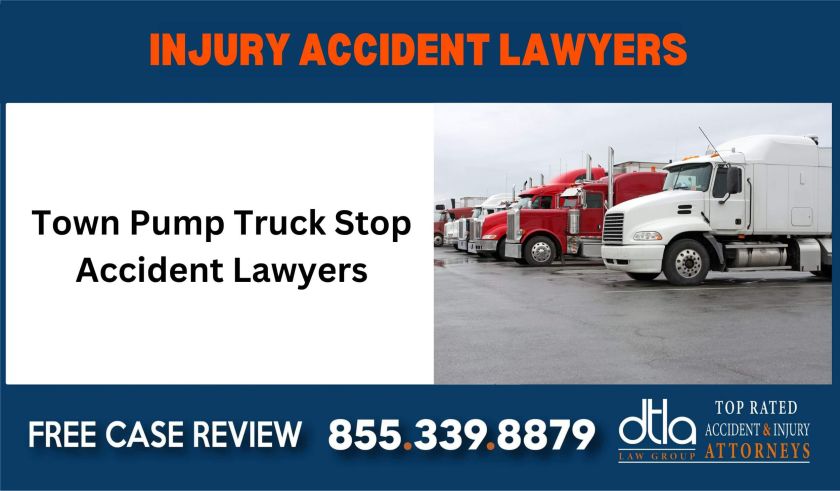 Town Pump Truck Stop Accident Lawyers sue liability lawyer attorney compensation