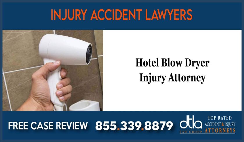 Hotel Blow Dryer Injury Attorney lawyer sue lawsuit compensation incident