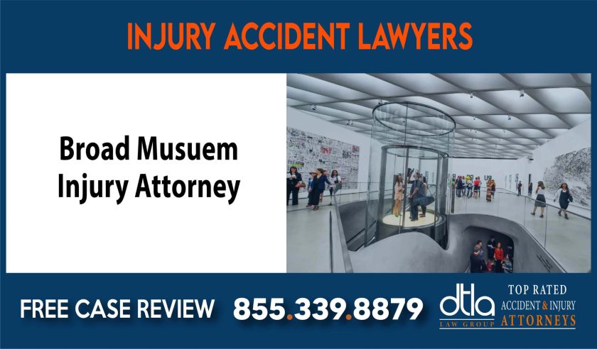 Broad Musuem injury lawyer attorney sue liability compensation incident