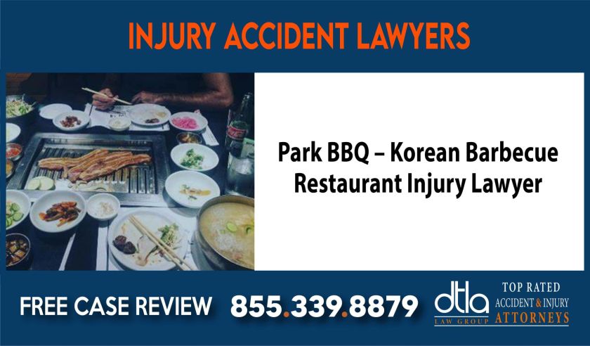 Park BBQ Korean Barbecue Restaurant Injury Lawyer sue liability lawyer attorney