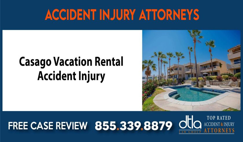 Casago Vacation Rental Accident Injury Attorney lawyer sue compensation incident liability