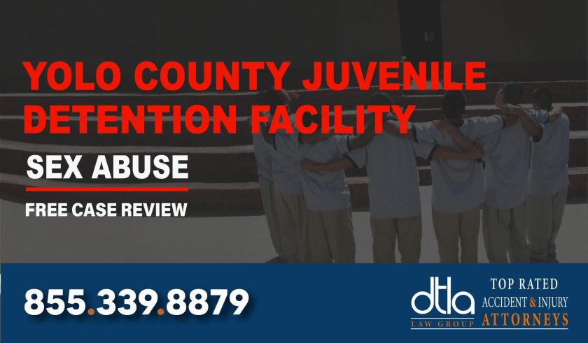 Yolo County Juvenile Detention Facility Abuse Lawyers lawyer attorney sue liability compensation incident