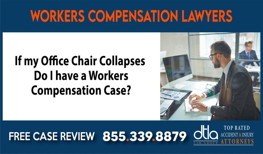 If my Office Chair Collapses Do I have a Workers Compensation Case compensation lawyer attorney sue