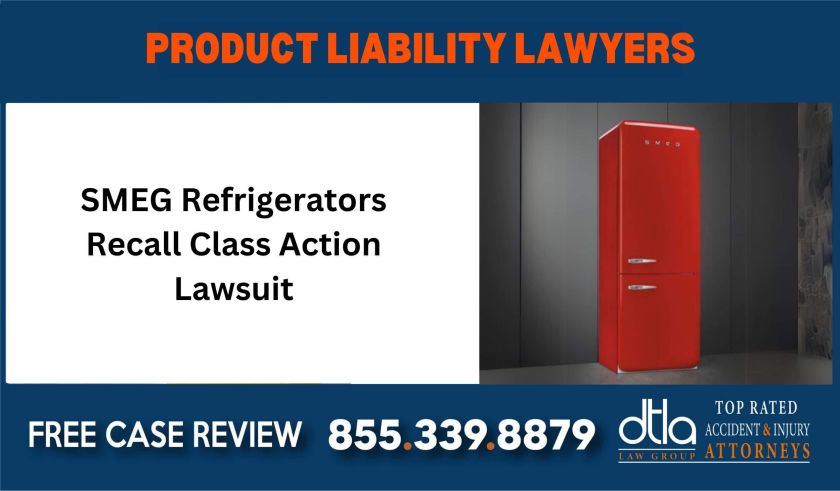 SMEG Refrigerators Recall Class Action Lawsuit sue liability lawyer attorney