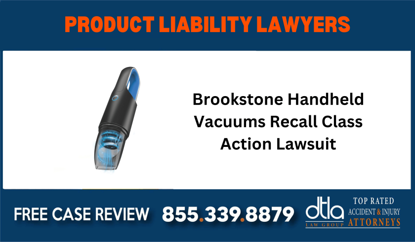 Brookstone Handheld Vacuums Recall Class Action Lawsuit sue liability lawyer attorney compensation