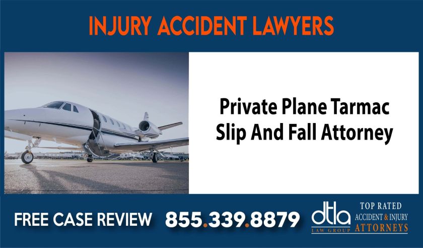 Private Plane Tarmac Slip And Fall Attorney sue liability lawyer compensation incident liable