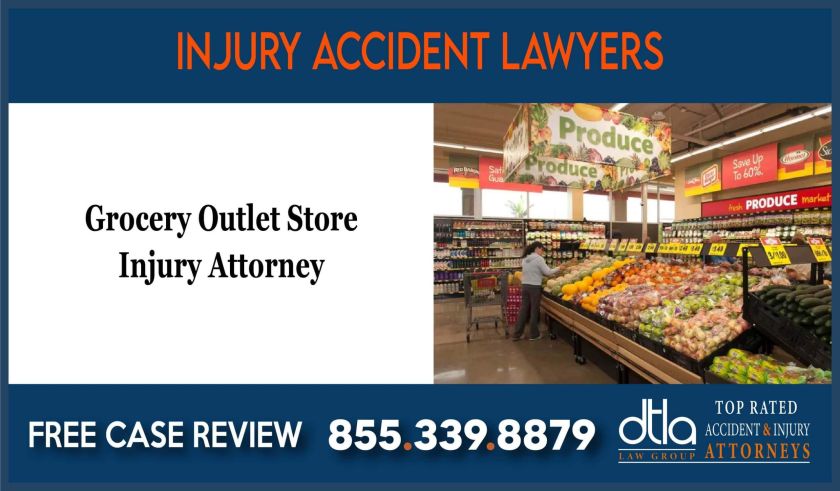 Grocery outlet store injury attorney sue lawsuit compensation liability