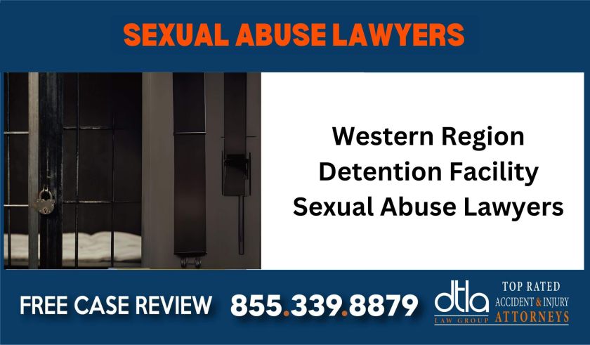 Western Region Detention Facility Sexual Abuse Lawyers sue liability lawyer attorney