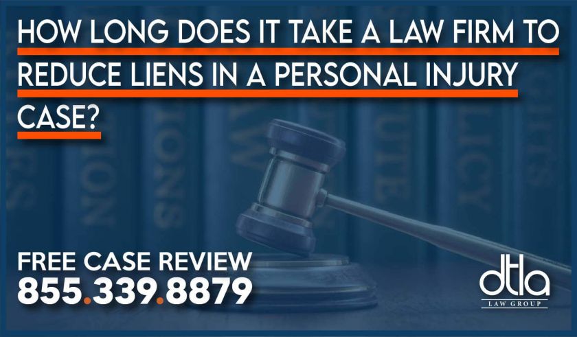 How long does it take a law firm to reduce liens in a personal injury case lawyer attorney information help questions