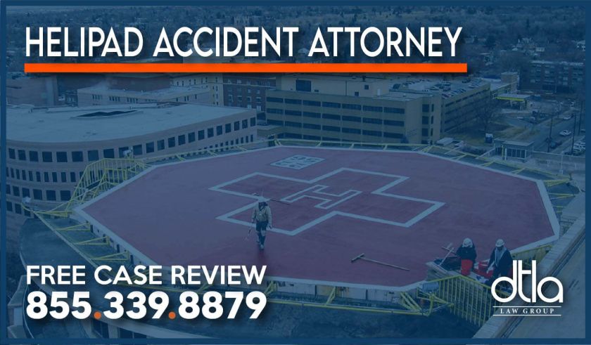 Helipad Defect Attorney lawyer lawsuit sue compensation defect personal injury incident accident