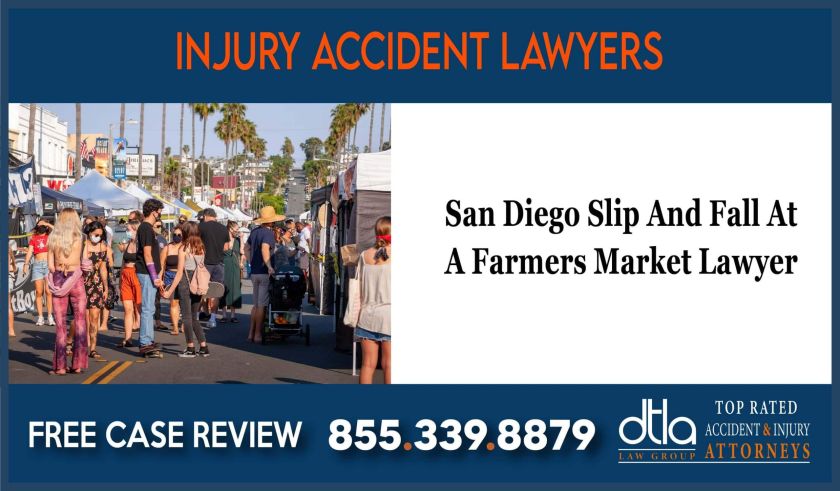 San Diego Slip And Fall At A Farmers Market Lawyer attorney sue lawsuit compensation incident