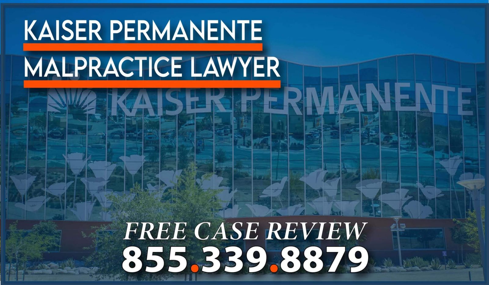 Kaiser Malpractice Attorney HMO Hospital Medical Negligence Lawsuit