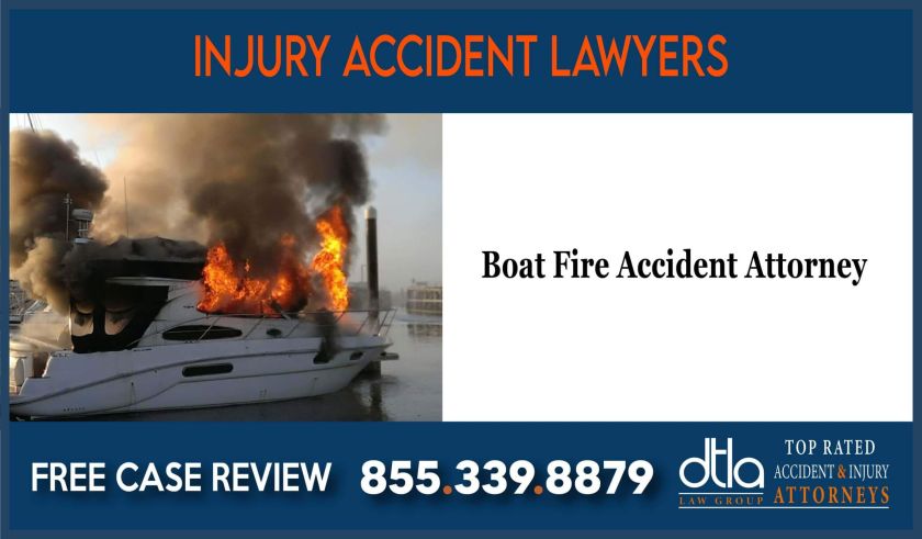 Boat Fire Accident Attorney lawyer sue lawsuit compensation incident