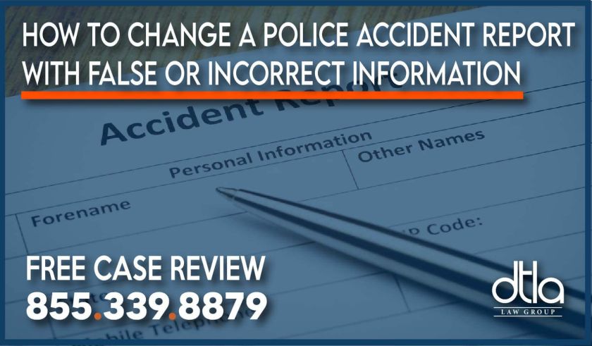 How to Change a Police Accident Report with False or Incorrect Information lawyer attorney sue help compensation lawsuit