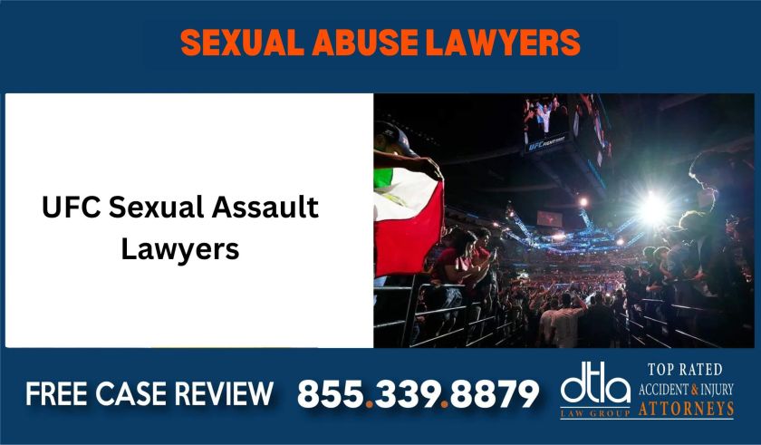 UFC Sexual Assault Lawyers attorney sue compensation incident liability