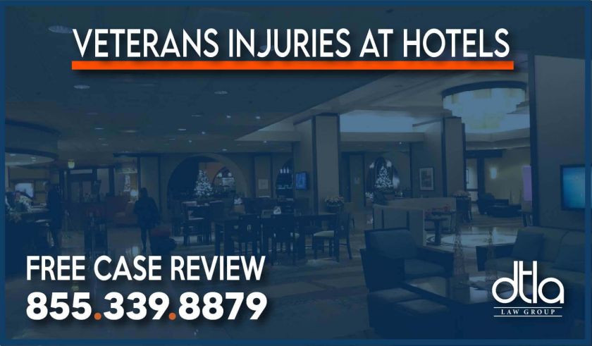 Veterans Injuries at Hotels personal injury incident accident sue liability lawyer attorney