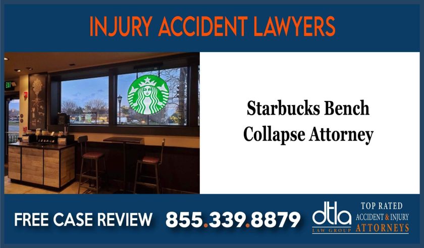 Starbucks Bench Collapse Attorney attorney sue lawsuit incident liability liable accident