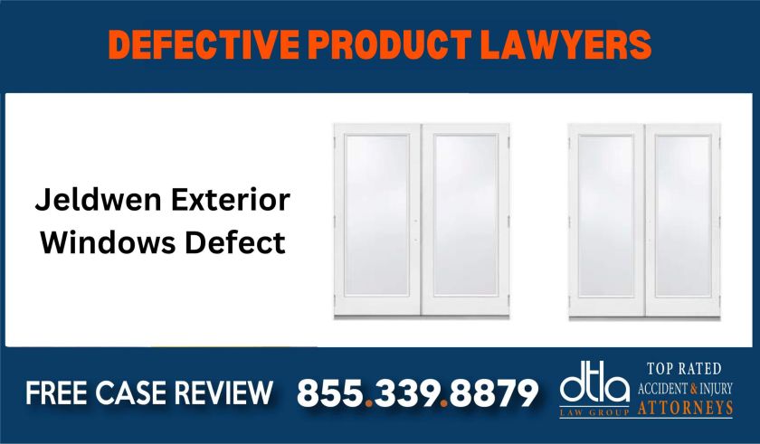 Jeldwen Exterior Windows Defect Defective Product Lawyers sue compensation incident liability