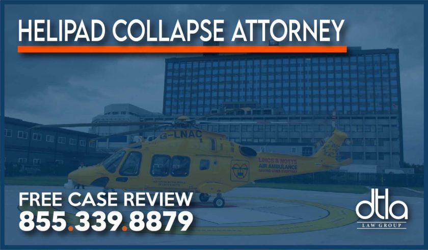 helipad collapse attorney lawyer sue compensation lawsuit injury incident accident