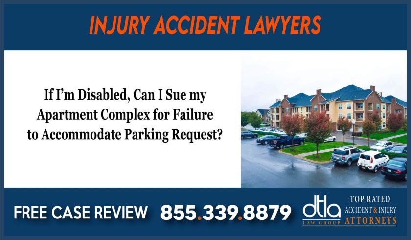 If Im Disabled Can I Sue my Apartment Complex for Failure to Accommodate Parking Request lawyer attorney liability incident accident