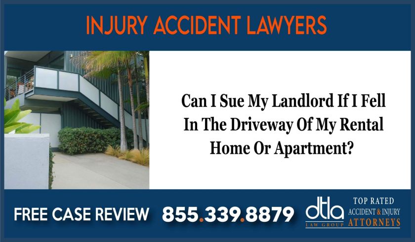 Can I Sue My Landlord If I Fell In The Driveway Of My Rental Home Or Apartment sue lawsuit compensation incident