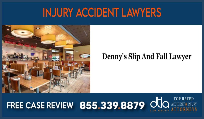 Dennys Slip And Fall Lawyer attorney sue lawsuit compensation liability