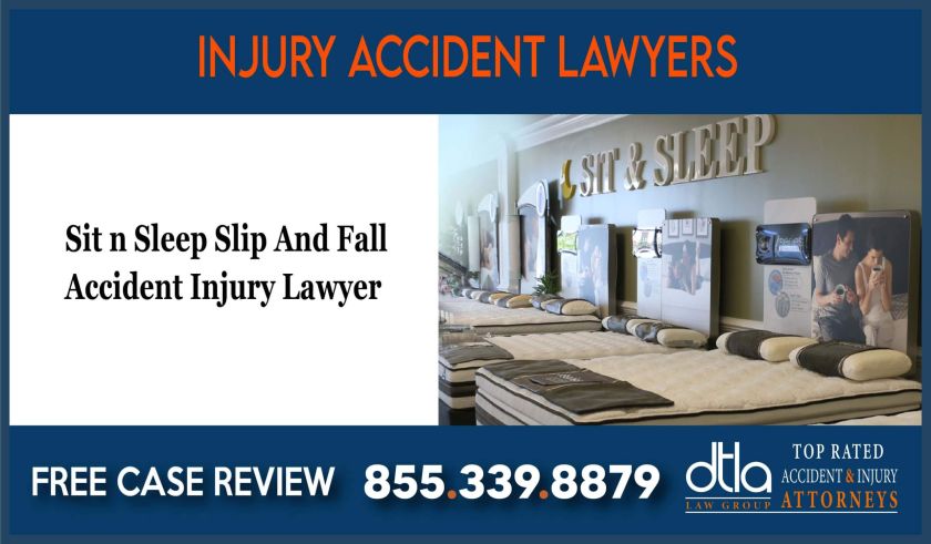 Sit n sleep Slip And Fall Accident Injury Lawyer sue lawsuit attorney
