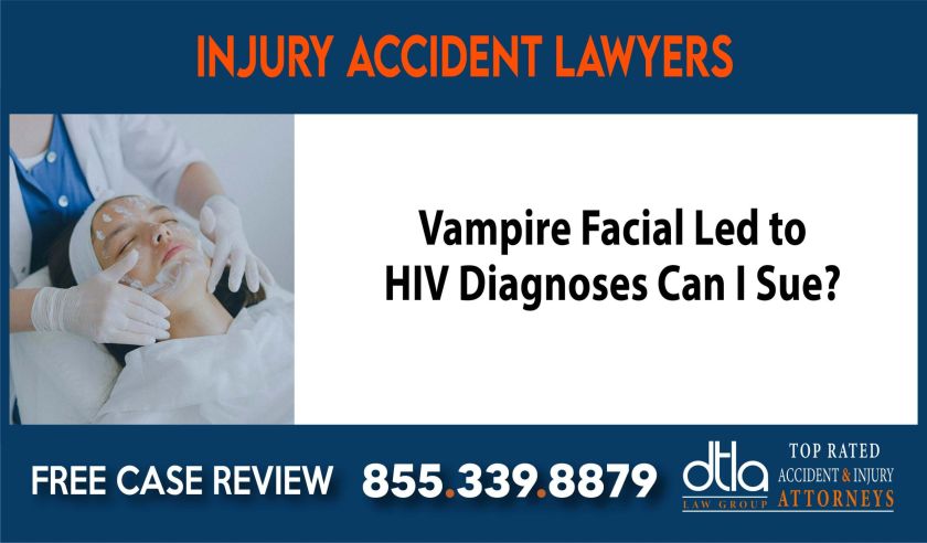Vampire Facial Led to HIV Diagnoses Can I Sue compensation lawyer attorney sue liability