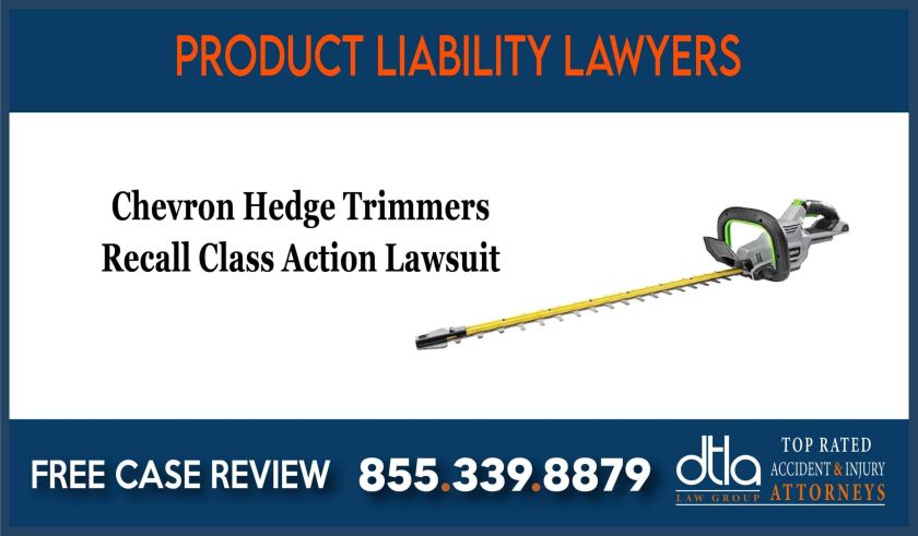 Chevron North America Hedge Trimmers Recall Class Action Lawsuit lawyer sue