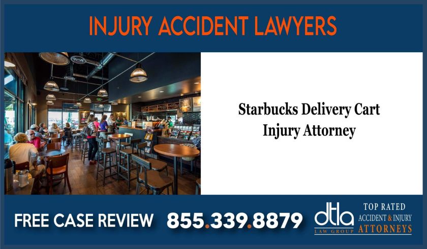 Starbucks Delivery Cart Injury Attorney lawyer sue lawsuit compensation incident liability