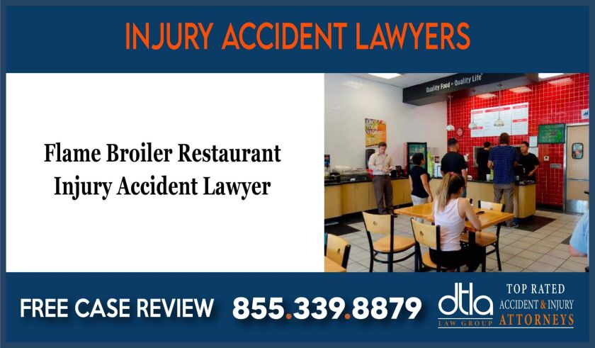 Flame Broiler Restaurant Injury Accident Lawyer lawyer sue compensation liability
