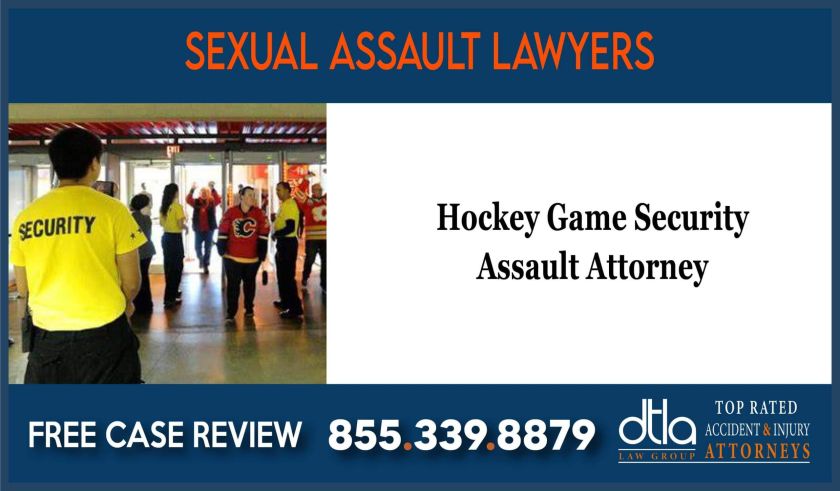 Hockey Game Security Assault Attorney lawyer sue lawsuit compensation liability