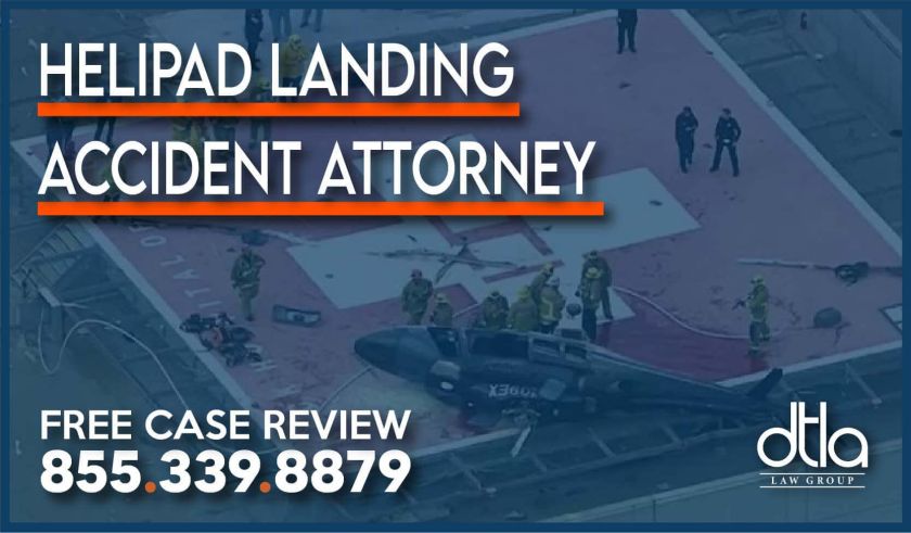 Helipad Landing Accident Attorney lawyer sue compensation lawsuit personal injury lawsuit