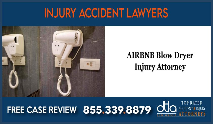 AIRBNB Blow Dryer Injury Attorney incident liability lawsuit attorney sue