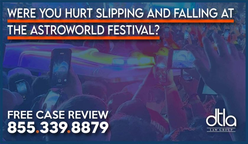 Hurt at the Astroworld Festival in a Slip and Fall with Other Non Crowd Related Traumas lawyer attorney sue compensation lawsuit