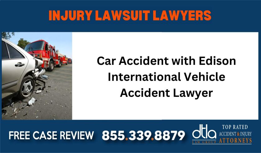 Car Accident with Edison International Vehicle Accident Lawyer liability lawyer attorney compensation