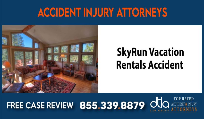 SkyRun Vacation Rentals Accident Injury Lawyer sue compensation incident liability