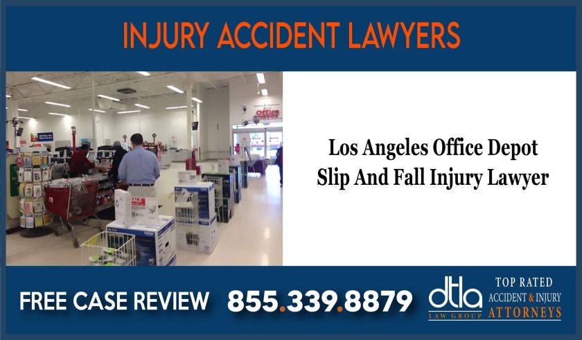 Los Angeles Office Depot Slip And Fall Injury Lawyer incident liability sue liable