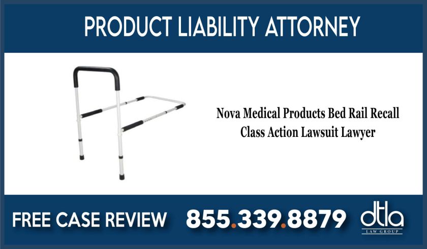 Nova Medical Products Bed Rail Recall Class Action Lawsuit Lawyer attorney liability sue compensation injury