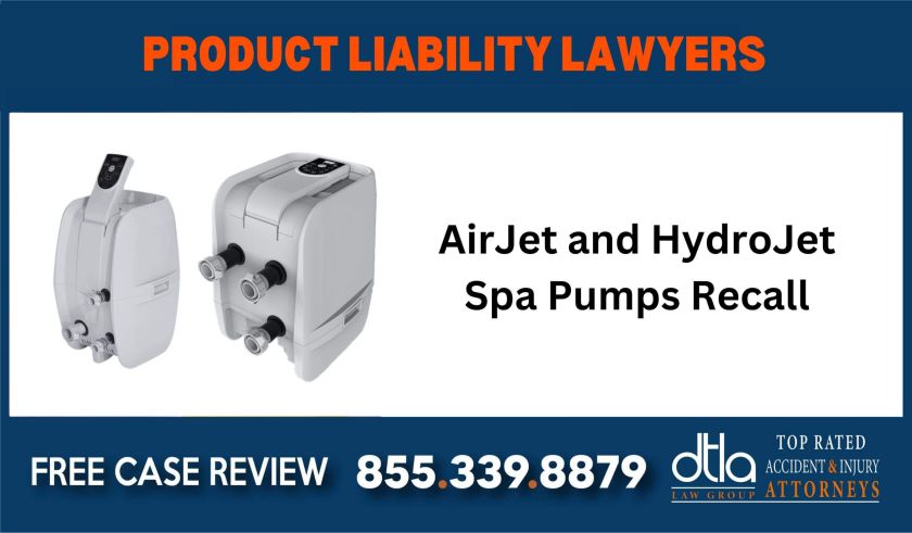 AirJet and HydroJet Spa Pumps Recall Class Action Lawsuit sue liability lawyer attorney