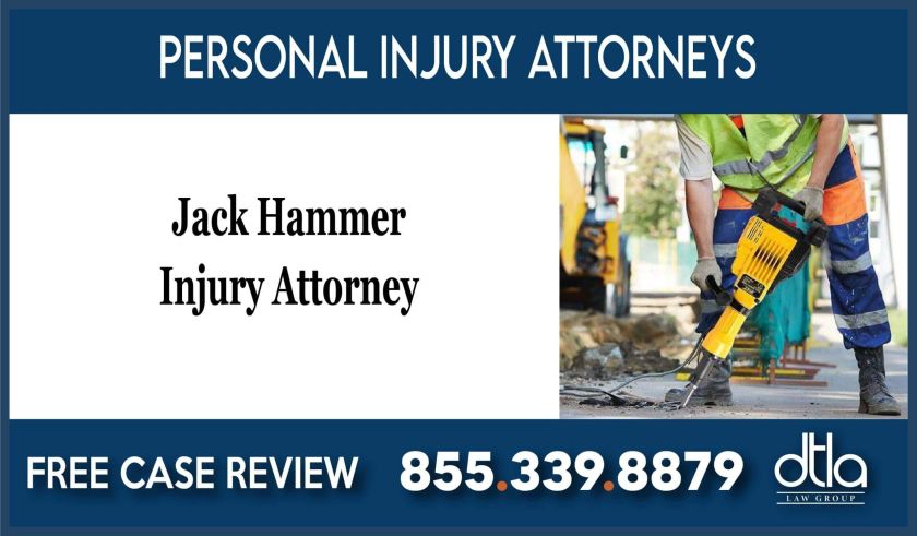 Jack Hammer Injury Attorney lawyer sue lawsuit compensation incident accident