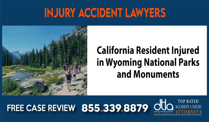 California Resident Injured in Wyoming National Parks and Monuments lawyer attorney sue liability compensation incident