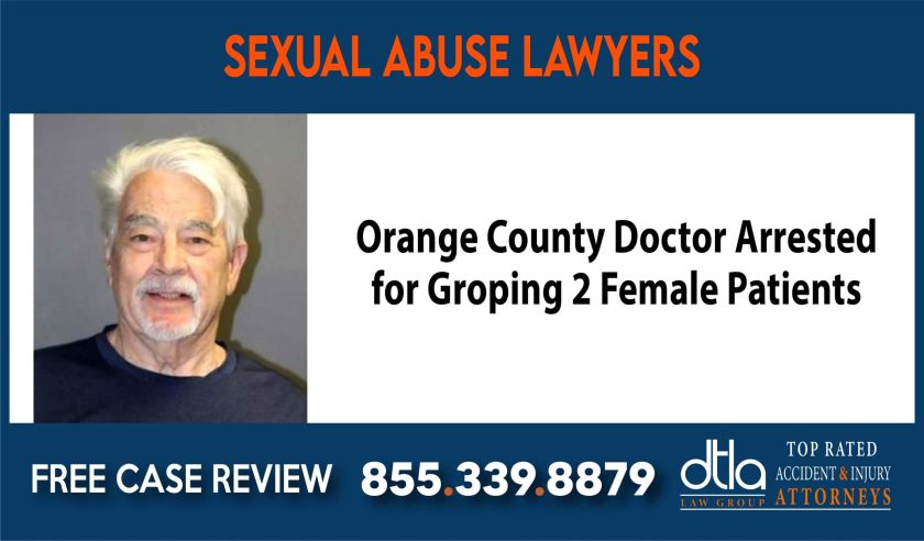 Orange County Doctor Arrested for Groping 2 Female Patients sue liability compensation incident