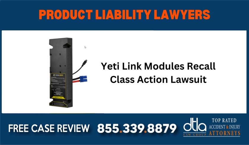 Yeti Link Modules Recall Class Action Lawsuit sue liability lawyer attorney compensation