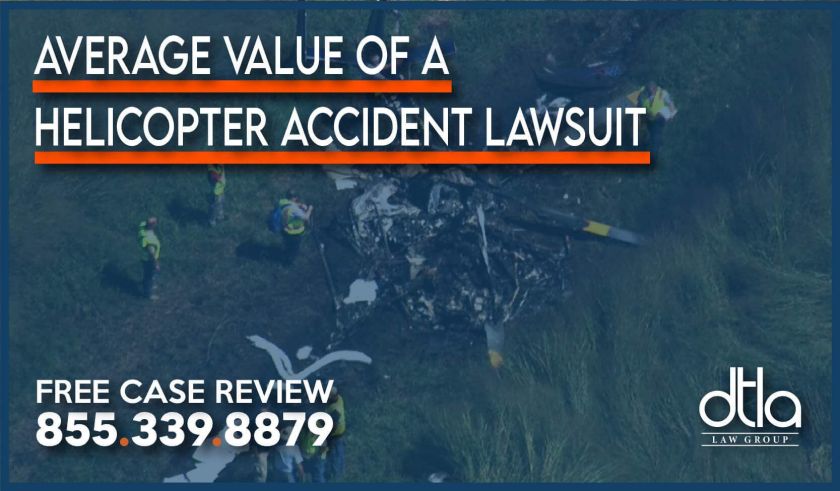 Average Value of a Helicopter Accident Case lawsuit sue compensation lawyer attorney defective liability