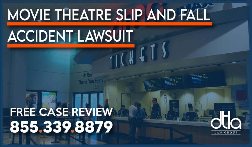 Can I Sue A Movie Theatre For A Slip and Fall Accident incident lawyer attorney lawsuit sue compensation