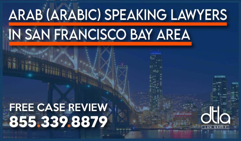 Arab (Arabic) Speaking Lawyers in San Francisco Bay Area lawsuit personal injury attorney sue