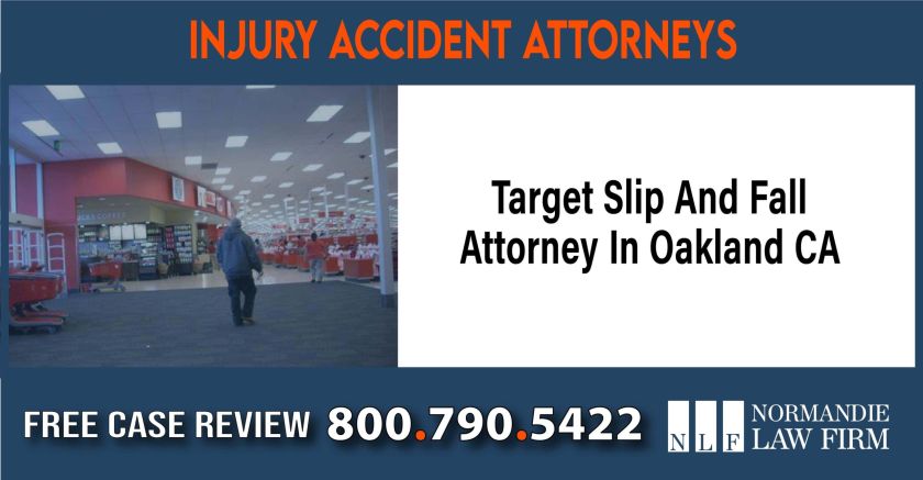 Target Slip And Fall Attorney In Oakland CA lawyer attorney sue liability compensation incident